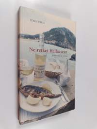 Ne retket Hellaaseen - kreikkalaisia esseitä