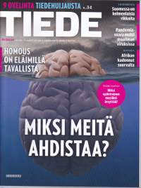 Tiede 11/2024 - Mikä meitä ahdistaa? 5 tapaa helpottaa ahdistusta. 9 ovelinta tiedehuijausta. Homous tavallista eläimillä. Pandemiavaara maailman viruksissa.