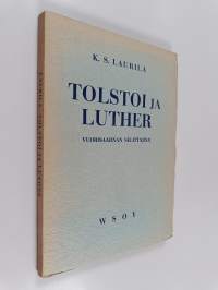 Tolstoi ja Luther vuorisaarnan selittäjinä