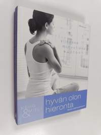 Hyvän olon hieronta : viidessä minuutissa kuntoon