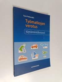 Työmatkojen verotus käytännönläheisesti
