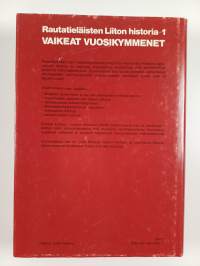 Rautatieläisten Liiton historia : Vaikeat vuosikymmenet 1-2 : Kehitys vuoteen 1930 ; Vuodet 1930-1971