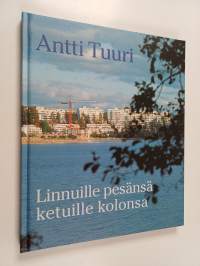 Linnuille pesänsä, ketuille kolonsa : asuntorakentamisen viisi värikästä vuosikymmentä