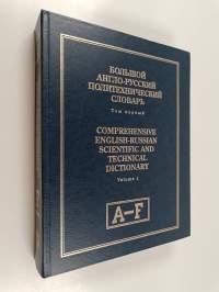 Bol&#039;šoj anglo-russkij politehničeskij slovar&#039; : v treh tomah : svyše 600 000 terminov = Comprehensive English-Russian scientific and technical dictionary : in ...