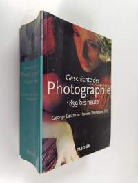 Geschichte der Photographie 1839 bis heute - George Eastman House, Rochester, NY