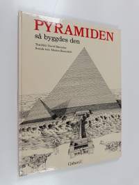 Pyramiden : så byggdes den