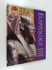 Egyptology : an introduction to the history, art and culture of ancient Egypt