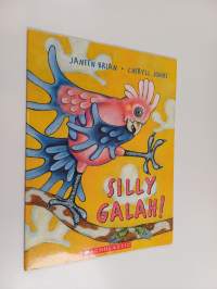 Silly Galah!