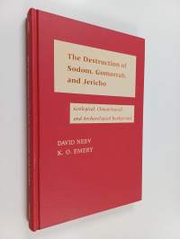 The Destruction of Sodom, Gomorrah, and Jericho - Geological, Climatological, and Archaeological Background