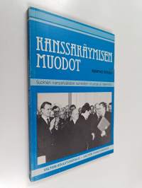 Kanssakäymisen muodot - Suomen kansainvälisten suhteiden muotoja ja rakenteita