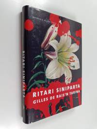 Ritari Siniparta : Gilles de Rais&#039;n tarina