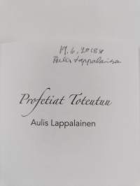 Profetiat toteutuu - Voiko tämä tapahtua kirjaimellisesti? (signeerattu)
