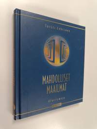 Mahdolliset maailmat : aforismeja
