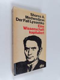 Der Fall Lyssenko - eine Wissenschaft kapituliert