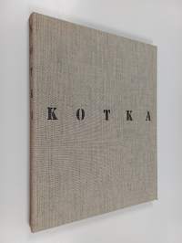 Kotka : suomalainen satamakaupunki
