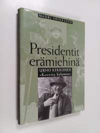 Urho Kekkonen : kovettu kalamies (signeerattu, tekijän omiste)
