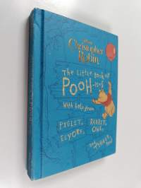 Christopher Robin : The Little Book of Pooh-isms - With help from Piglet, Eeyore, Rabbit, Owl, and Tigger, too!