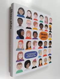 Skapa plats : en normutmanande bok för en mer inkluderande skola (signeerattu, tekijän omiste)