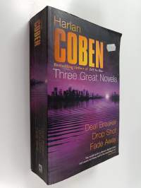 Three Great Novels : Deal Breaker&#039; ; Drop Shot ; Fade-Away