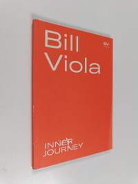 Bill Viola : inner journey : [Amos Rex, Helsingfors, 22.9.2021 - 27.2.2022]