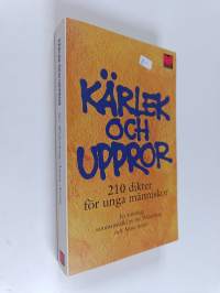 Kärlek och uppror 210 dikter för unga människor : en antologi sammanställd av Siv Widerberg och Anna Artén