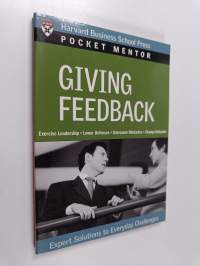 Giving feedback : expert solutions to everyday challenges