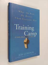 Training Camp - What the Best Do Better Than Everyone Else