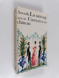 La sauvage suivi de L&#039;invitation au château
