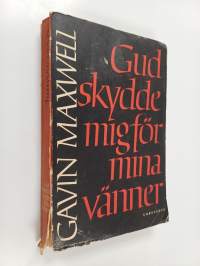 Gud skydde mig för mina vänner