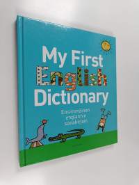 My first English dictionary = Ensimmäinen englannin sanakirjani