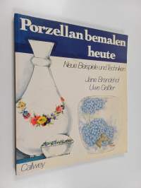 Porzellan bemalen heute - neue Beispiele und Techniken