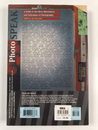 Photospeak - A Guide to the Ideas, Movements, and Techniques of Photography, 1839 to the Pres Ent