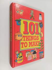 101 Things to Make