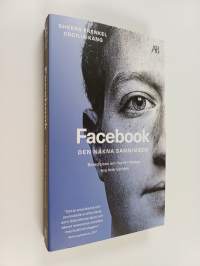 Facebook : den nakna sanningen : berättelsen om hur ett företag tog över världen - Berättelsen om hur ett företag tog över världen