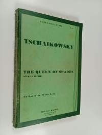 The queen of spades (pique dame) an opera in three acts