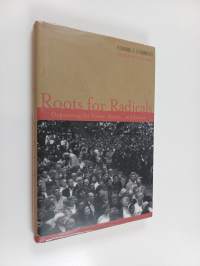 Roots for Radicals - Organizing for Power, Action, and Justice