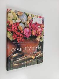 Country Style for the Home - Traditional Foods, Country Crafts and Natural Decorations