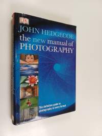 The New Manual of Photography - The definitive guide to photography in every format