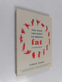 You have the right to remain fat - Manifesto