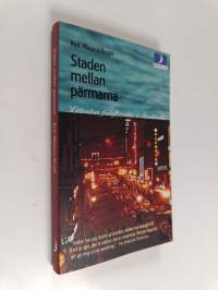 Staden mellan pärmarna - litterära friluftsessäer i Stockholm