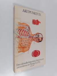 Akupunktur : Den aktuella kinesiska läkekonsten