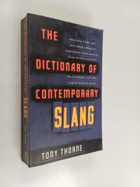 The Dictionary of Contemporary Slang : With More Than 5,000 Racy and Raffish Colloquial Expressions from America, Great Britain, Australia, the Caribbean, and Oth...