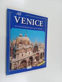 All Venice: 235 Colour Photos and Map of the City