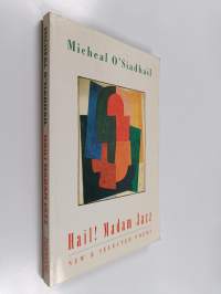 Hail! Madam Jazz - New &amp; Selected Poems (signeerattu, tekijän omiste)