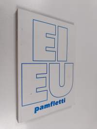 Ei EU:lle -pamfletti