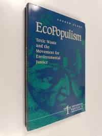 EcoPopulism : toxic waste and the movement for environmental justice