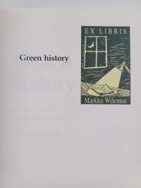 Green history : a reader in environmental literature, philosophy and politics