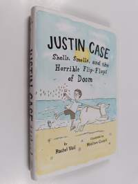 Justin case : shells, smells, and the horrible flip-flops of doom