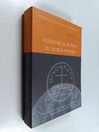 Ecumenical action in world politics : the creation of the Commission of the Churches on International Affairs (CCIA), 1945-1949 (ERINOMAINEN)