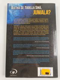 Oletko se todella sinä, Jumala? : kirja Jumalan äänen kuulemisesta (signeerattu)